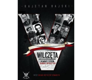 Wilczęta Rozmowy z dziećmi Żołnierzy Wyklętych